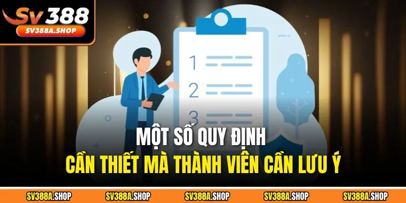 Một số quy định cần thiết mà thành viên cần lưu ý